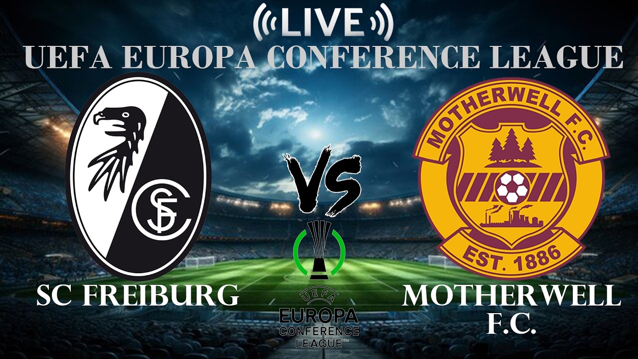 SC Freiburg vs Motherwell ภาพถ่ายทอดสดฟุตบอล