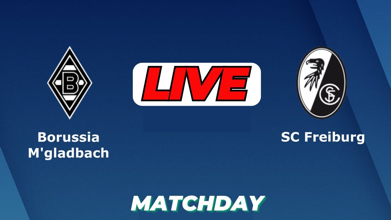 Borussia Mönchengladbach gegen SC Freiburg Live-Bundesliga-Fußballspiel heute 2025 ภาพถ่ายทอดสดฟุตบอล