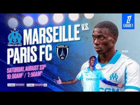 Marseille vs Paris FC live ภาพถ่ายทอดสดฟุตบอล