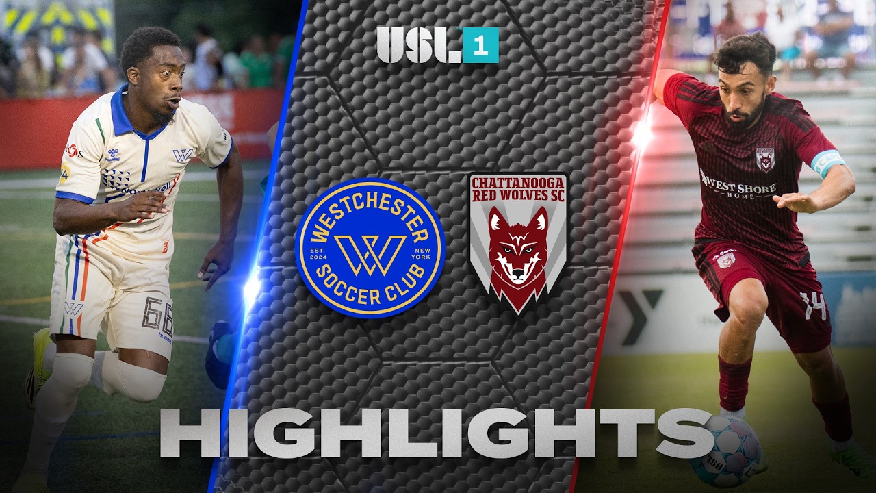 Westchester SC vs Chattanooga Red Wolves ภาพวิดีโอไฮไลท์ฟุตบอล