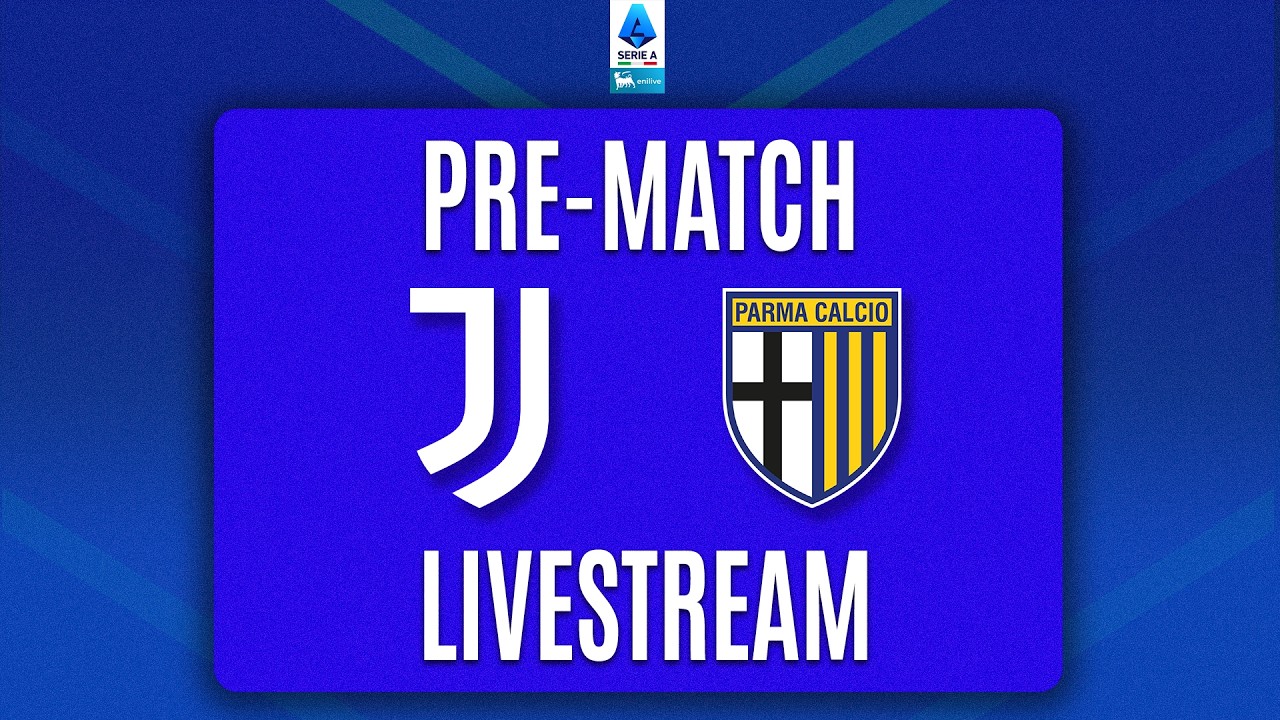 Juventus vs Parma ภาพถ่ายทอดสดฟุตบอล