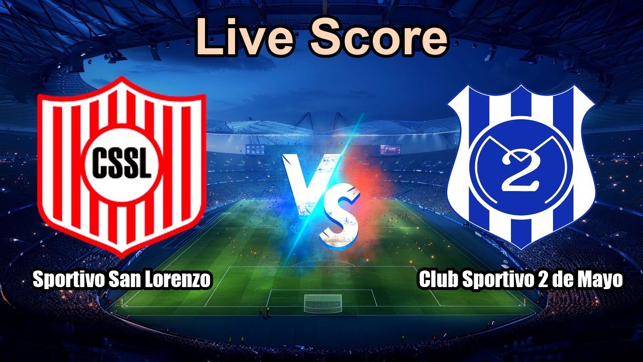 Sportivo San Lorenzo vs Club Sportivo 2 de Mayo Live Score - Paraguayan Primera Division ภาพถ่ายทอดสดฟุตบอล