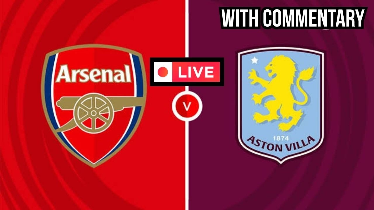 Aston Villa vs Arsenal EPL Premier League LIVE with Commentary | Goals Score Highlights ภาพถ่ายทอดสดฟุตบอล