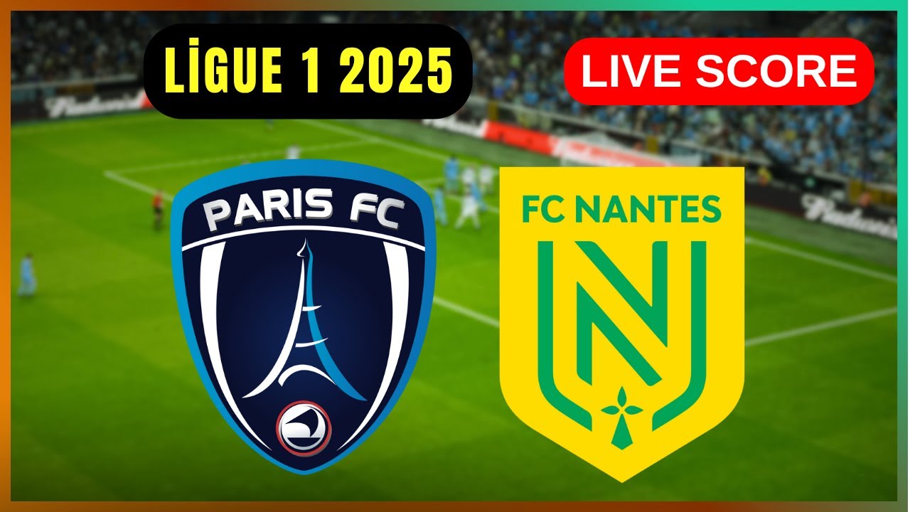 Paris FC vs Nantes ภาพถ่ายทอดสดฟุตบอล