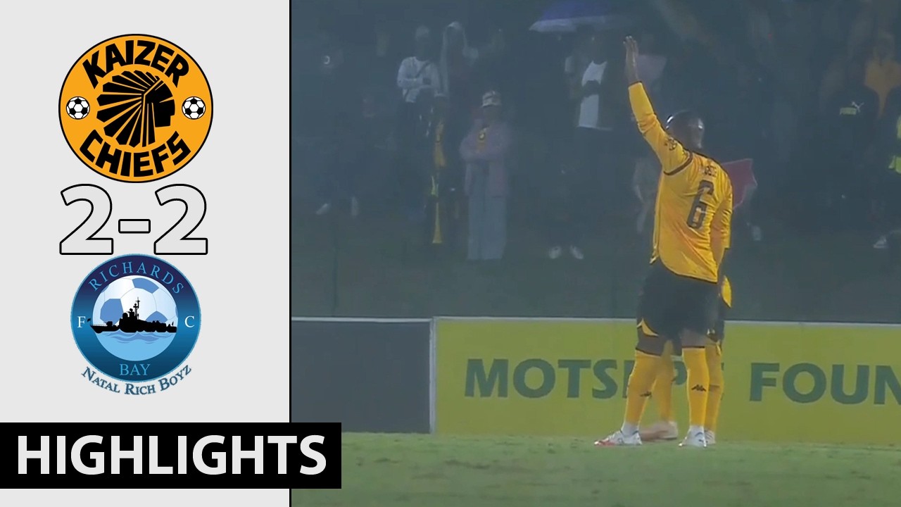 Richards Bay FC vs Kaizer Chiefs ภาพวิดีโอไฮไลท์ฟุตบอล