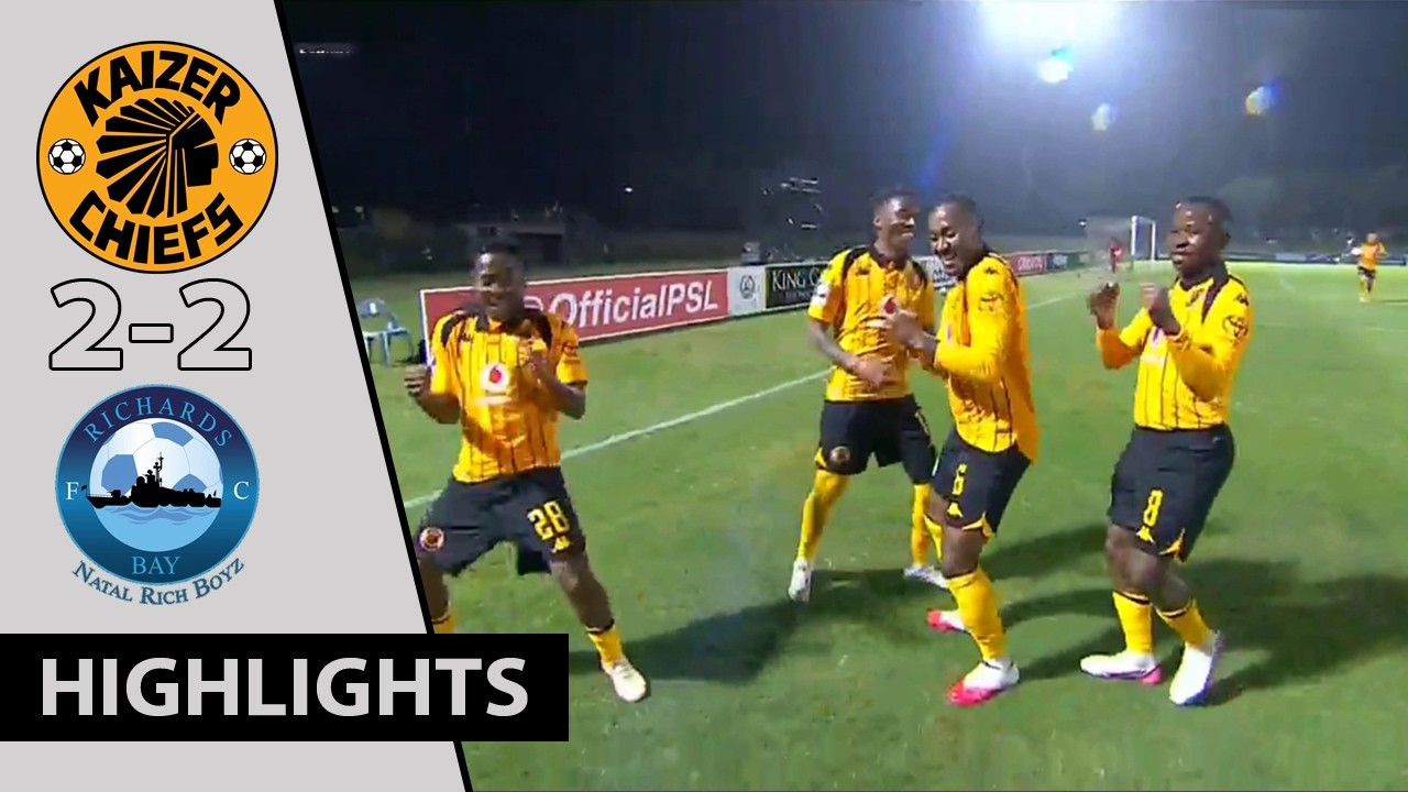 Richards Bay FC vs Kaizer Chiefs ภาพวิดีโอไฮไลท์ฟุตบอล