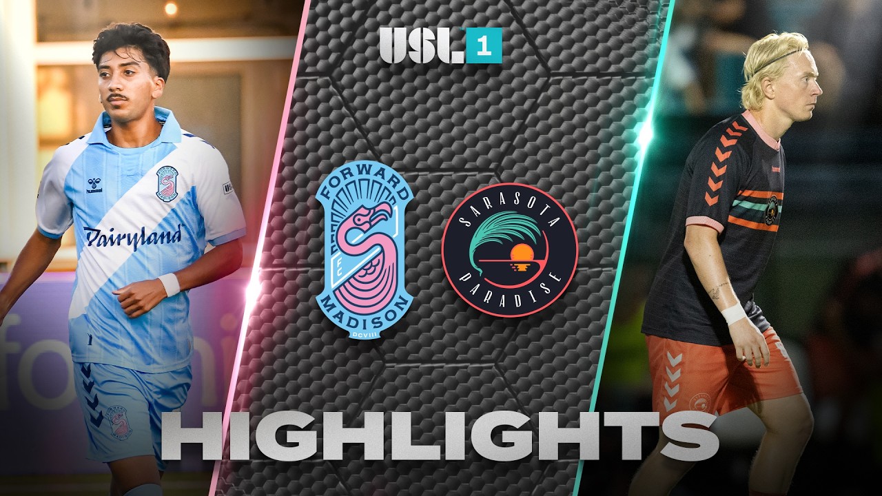 Forward Madison FC vs Sarasota Paradise วิดีโอฟุตบอล