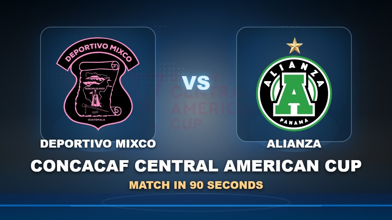 Deportivo Mixco vs Alianza FC วิดีโอฟุตบอล