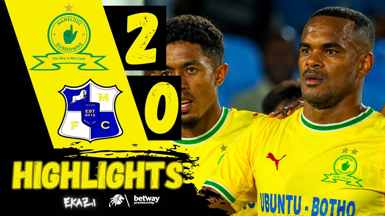 Mamelodi Sundowns vs Milford FC ภาพวิดีโอไฮไลท์ฟุตบอล