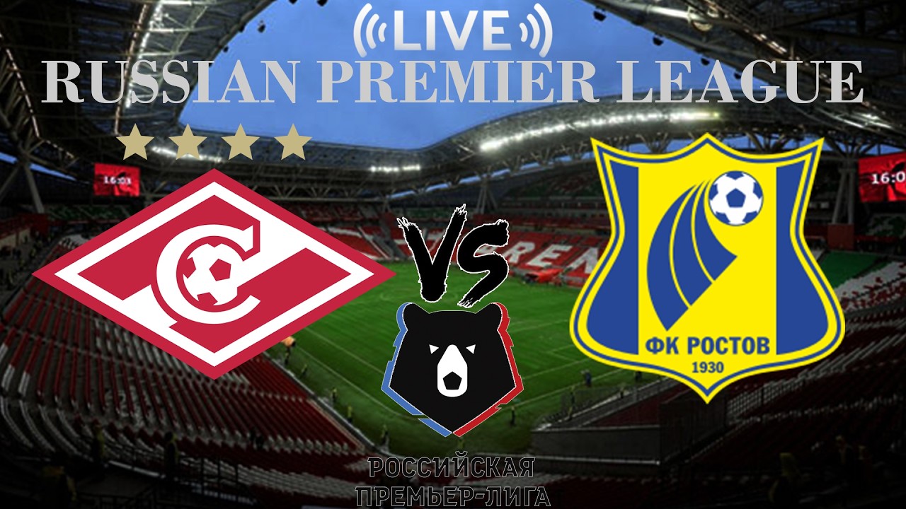 Spartak Moscow vs Rostov ภาพถ่ายทอดสดฟุตบอล