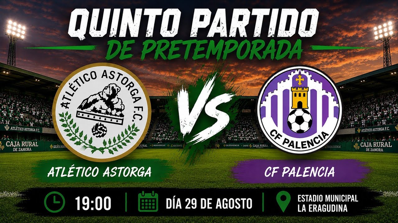 Atletico Astorga vs CF Palencia วิดีโอฟุตบอล