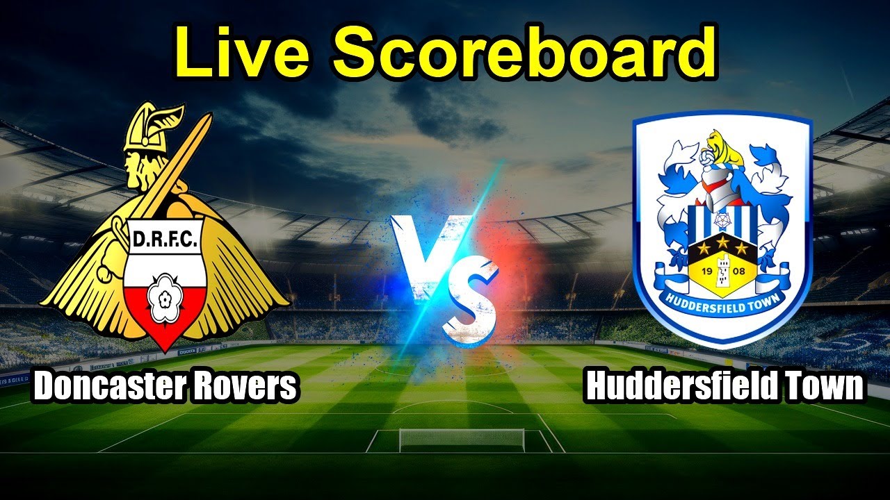 Doncaster Rovers vs Huddersfield Town Live Score - English Football League One ภาพถ่ายทอดสดฟุตบอล