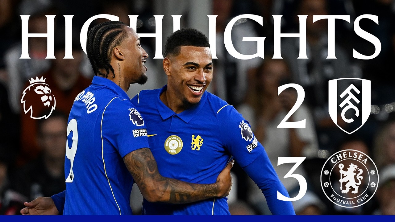 Fulham vs Chelsea ภาพวิดีโอไฮไลท์ฟุตบอล