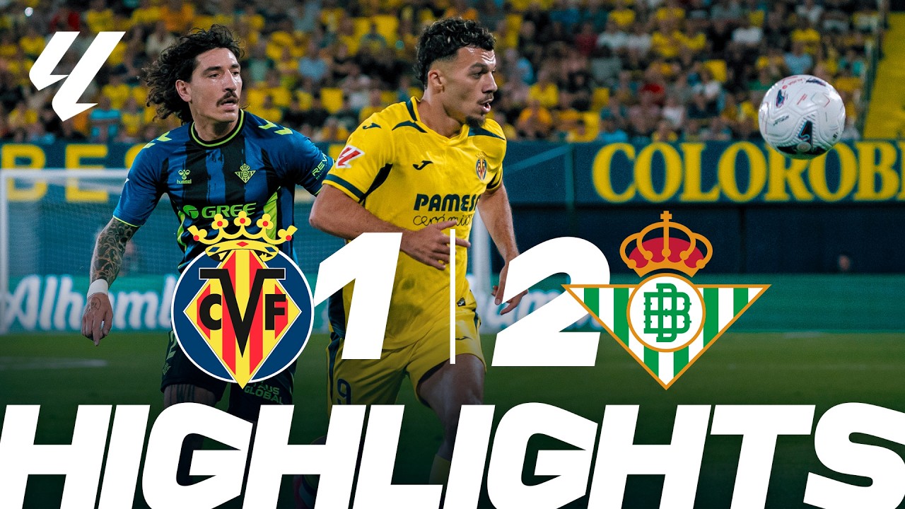 Villarreal vs Real Betis วิดีโอฟุตบอล