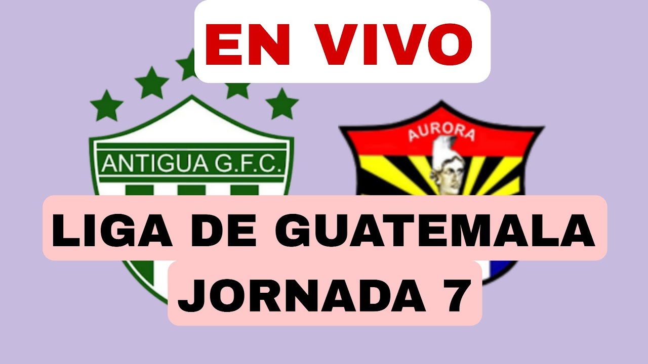 Antigua GFC vs Aurora FC ภาพถ่ายทอดสดฟุตบอล