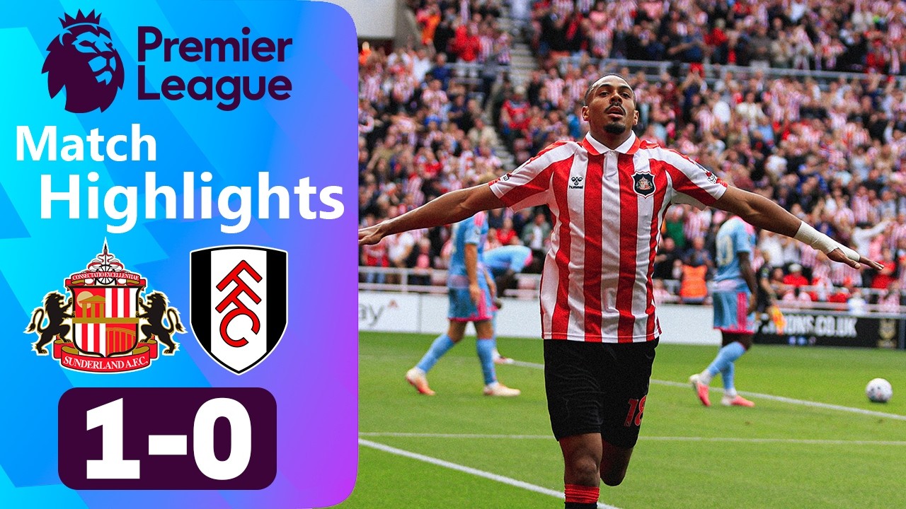 Sunderland vs Fulham ภาพวิดีโอไฮไลท์ฟุตบอล