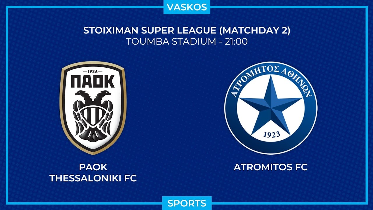 🔴 LIVE | ΠΑΟΚ - ΑΤΡΟΜΗΤΟΣ | EΛΛΗΝΙΚΗ SUPERLEAGUE | PAOK - ATROMITOS | 31/8/25 🔴 ภาพถ่ายทอดสดฟุตบอล