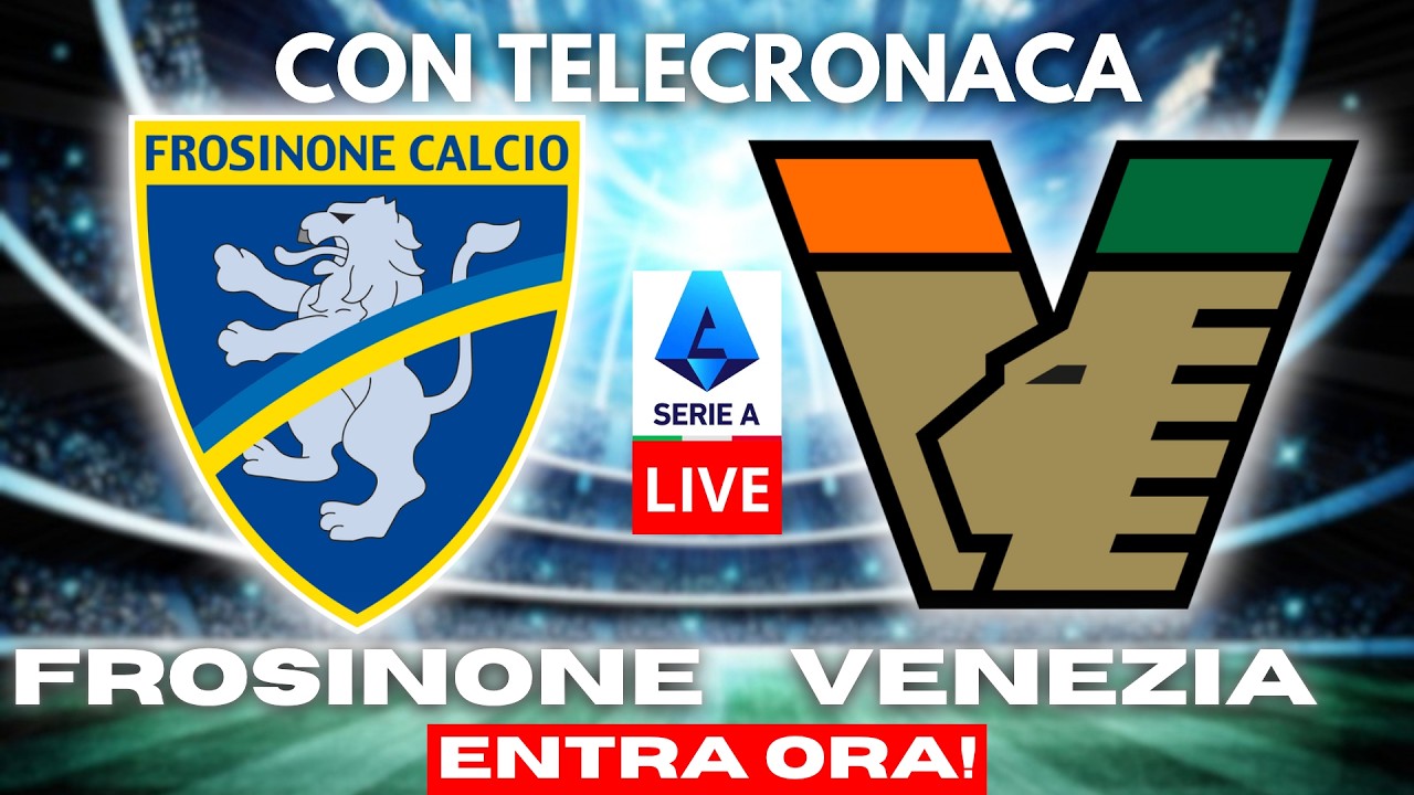 🇮🇹 FROSINONE vs VENEZIA in DIRETTA con TELECRONACA | SERIE A LIVE ภาพถ่ายทอดสดฟุตบอล
