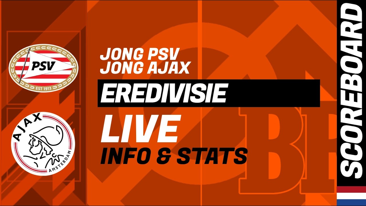 Jong PSV vs Jong Ajax ภาพถ่ายทอดสดฟุตบอล