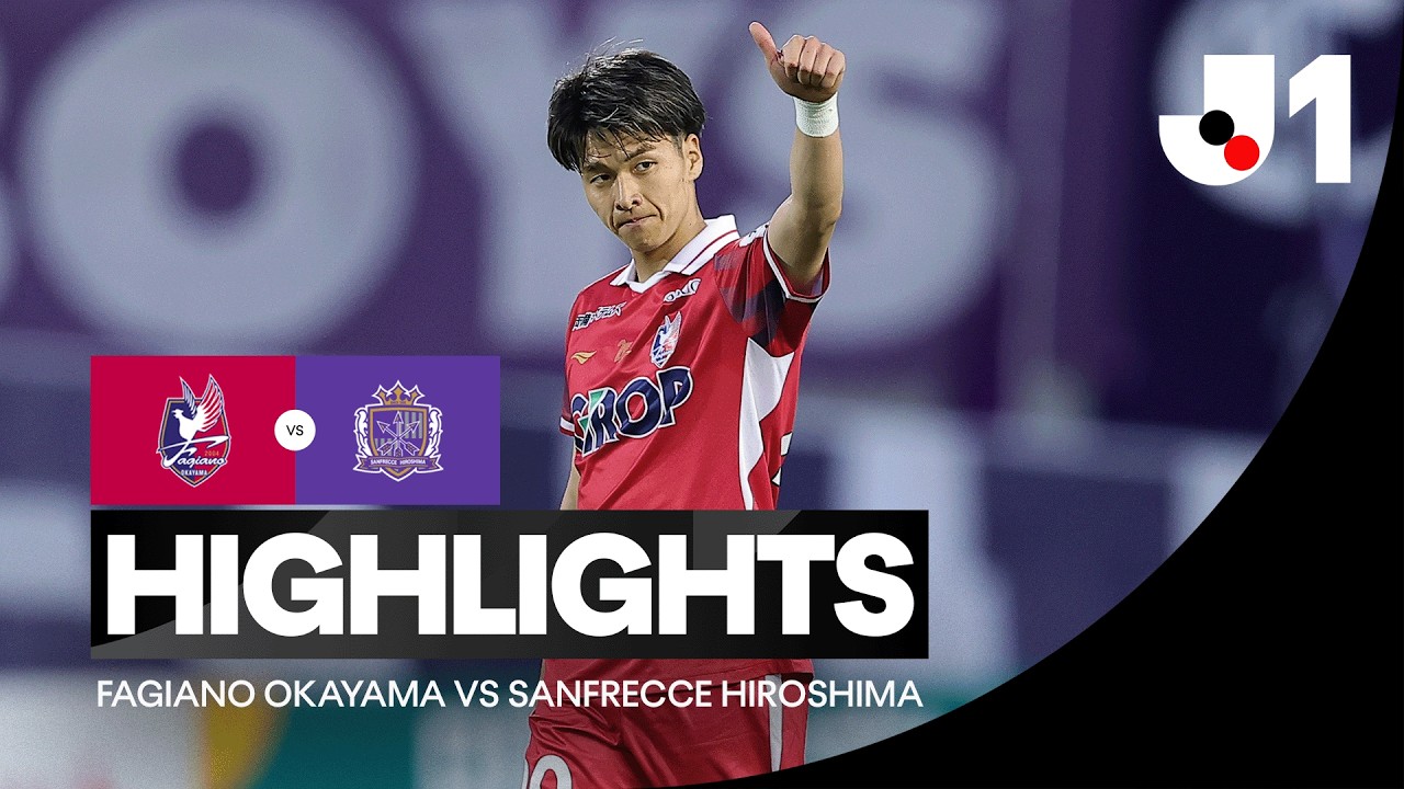 Fagiano Okayama vs Sanfrecce Hiroshima ภาพวิดีโอไฮไลท์ฟุตบอล