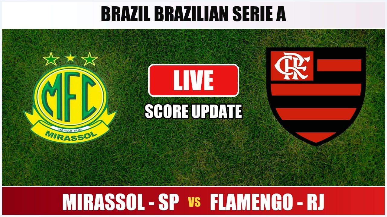 Flamengo vs Mirassol ภาพถ่ายทอดสดฟุตบอล