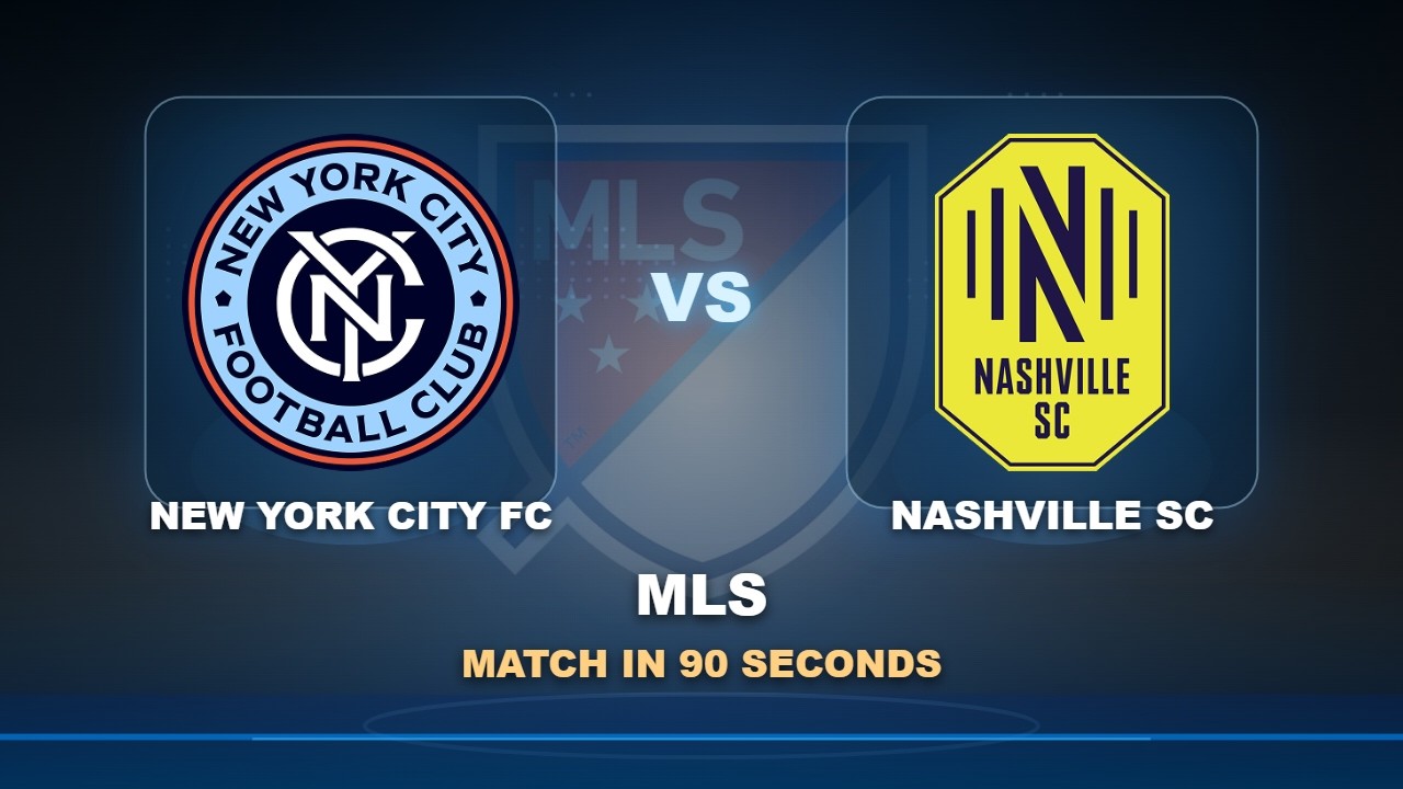 New York City FC vs Nashville SC วิดีโอฟุตบอล
