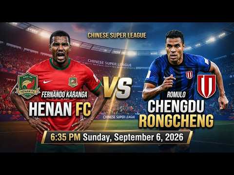 Henan vs Chengdu Rongcheng วิดีโอฟุตบอล