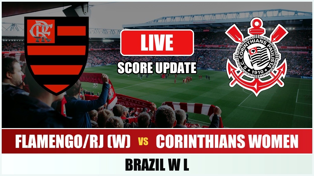 Flamengo/RJ (W) vs Corinthians Women | Brazil W L | Live Score ภาพถ่ายทอดสดฟุตบอล