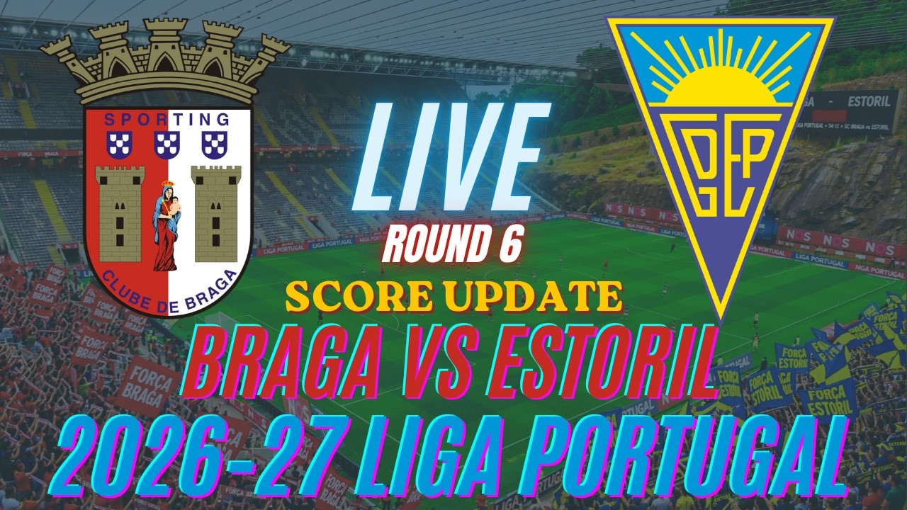 Braga vs Estoril ภาพถ่ายทอดสดฟุตบอล