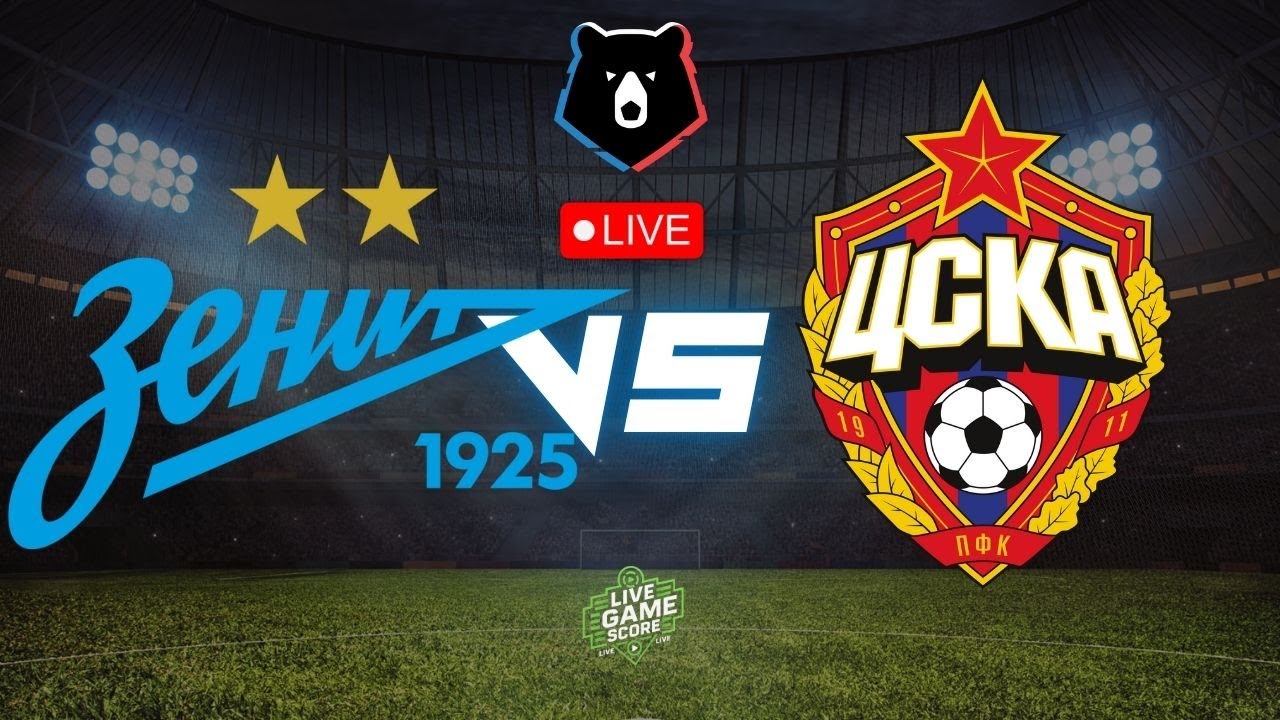 LIVE: Zenit St. Petersburg VS CSKA Moscow |  Russian Premier League | Play by Play ภาพถ่ายทอดสดฟุตบอล