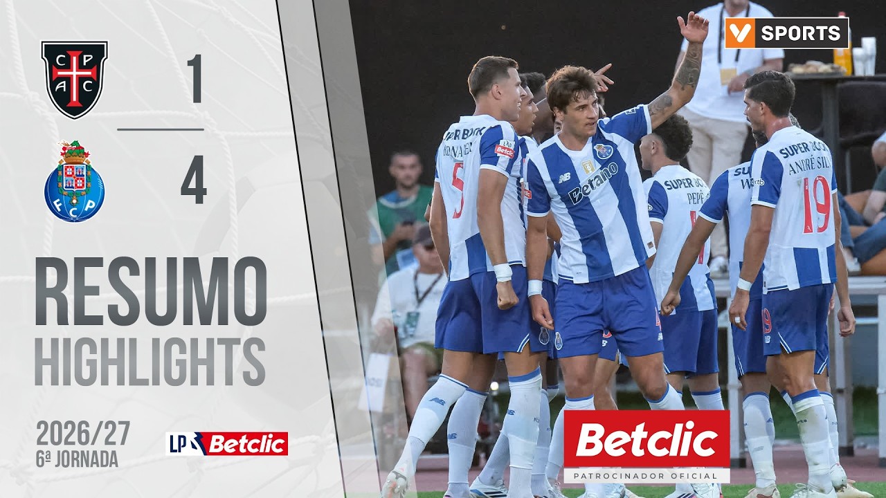 Casa Pia vs FC Porto วิดีโอฟุตบอล