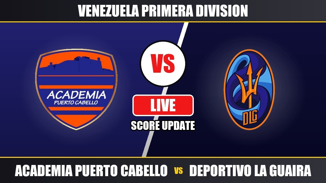 Academia Puerto Cabello vs Deportivo La Guaira ภาพถ่ายทอดสดฟุตบอล