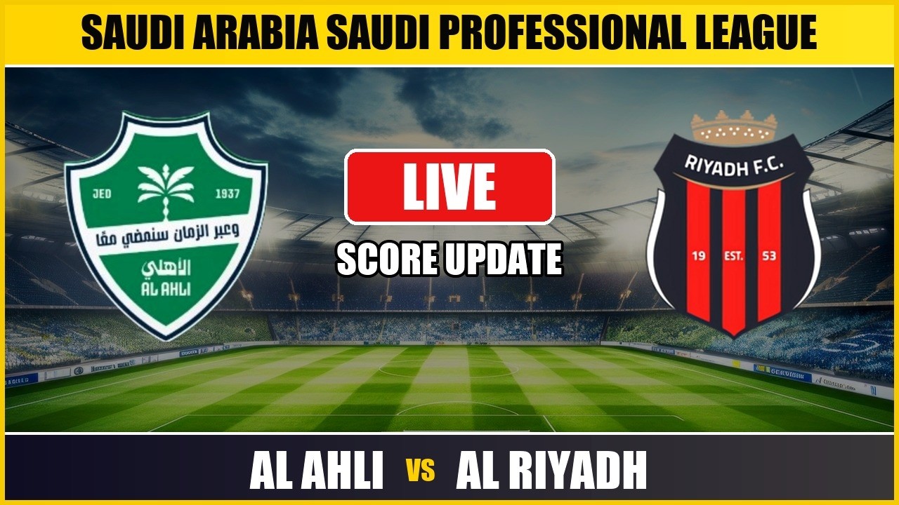 Al Ahli vs Al Riyadh ภาพถ่ายทอดสดฟุตบอล