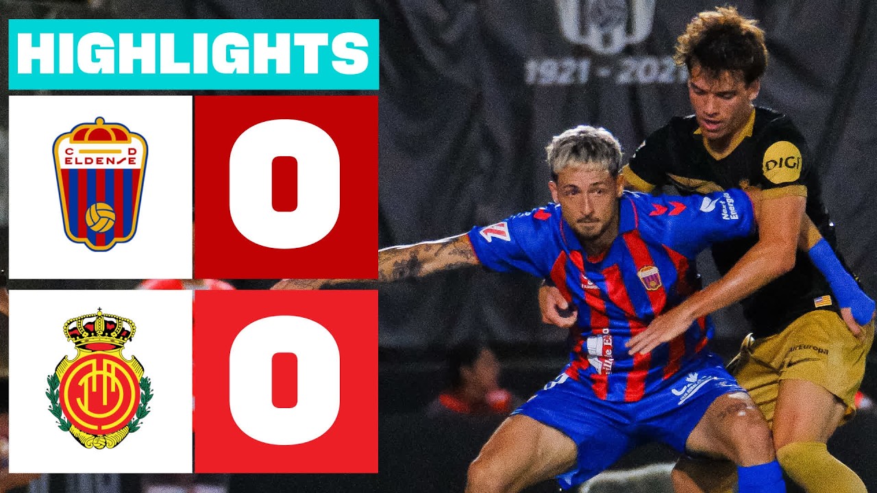 Eldense vs Mallorca ภาพวิดีโอไฮไลท์ฟุตบอล