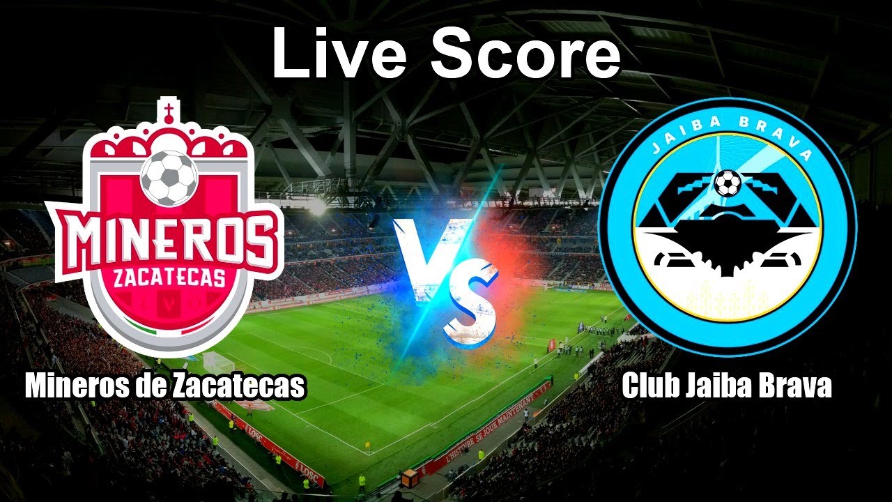 Mineros de Zacatecas vs Club Jaiba Brava ภาพถ่ายทอดสดฟุตบอล