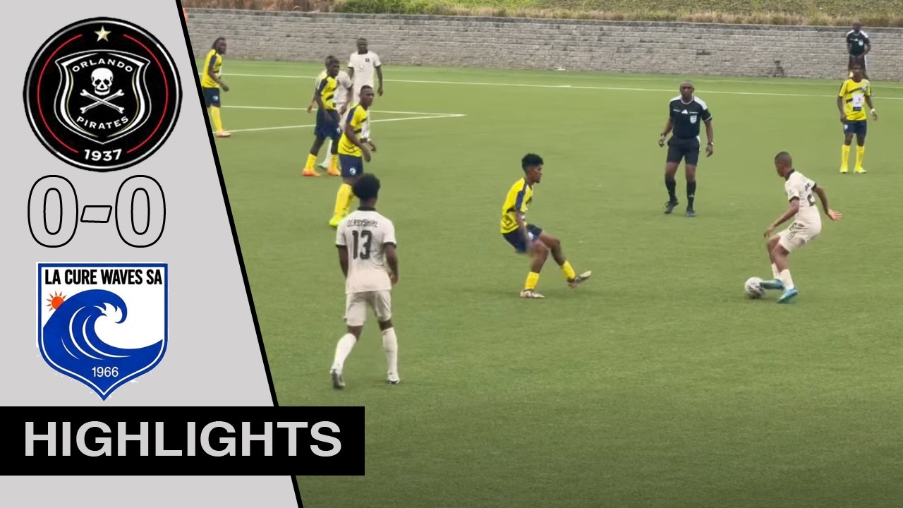 La Cure Waves vs Orlando Pirates ภาพวิดีโอไฮไลท์ฟุตบอล