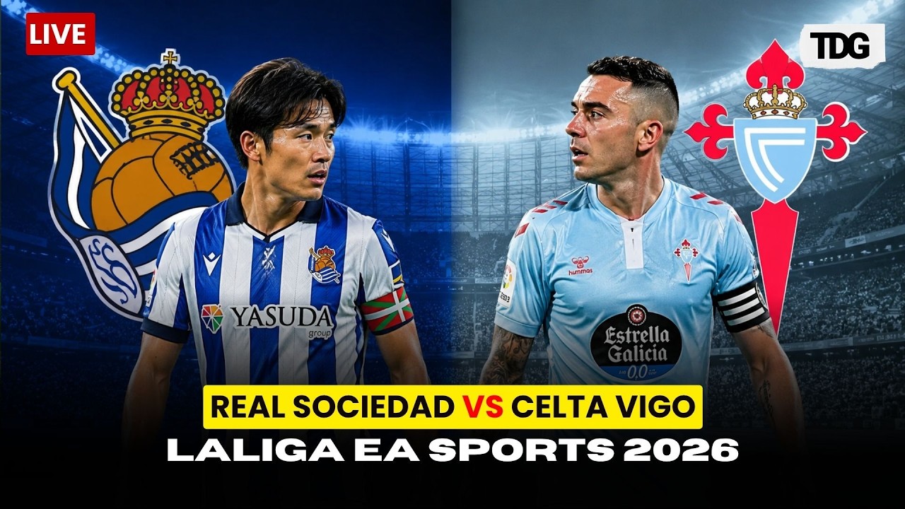 WATCH | Real Sociedad vs Celta Vigo LIVE | LaLiga EA Sports 2026/27 | REAL SOCIADAD CLASH | LIVE ภาพถ่ายทอดสดฟุตบอล