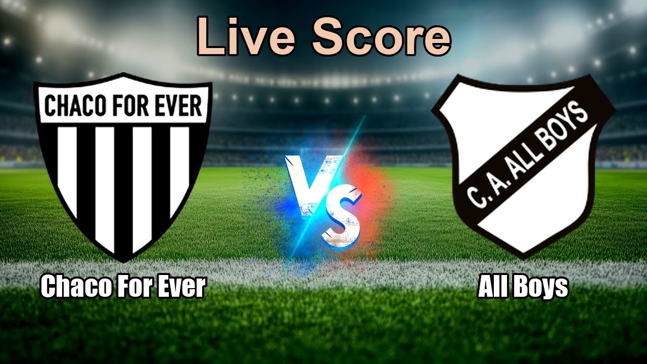 All Boys vs Chaco For Ever ภาพถ่ายทอดสดฟุตบอล