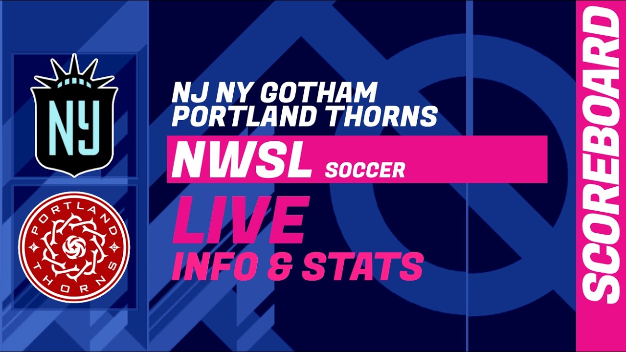 NJ NY Gotham v Portland Thorns - live scoreboard: NWSL 2026 today ภาพถ่ายทอดสดฟุตบอล