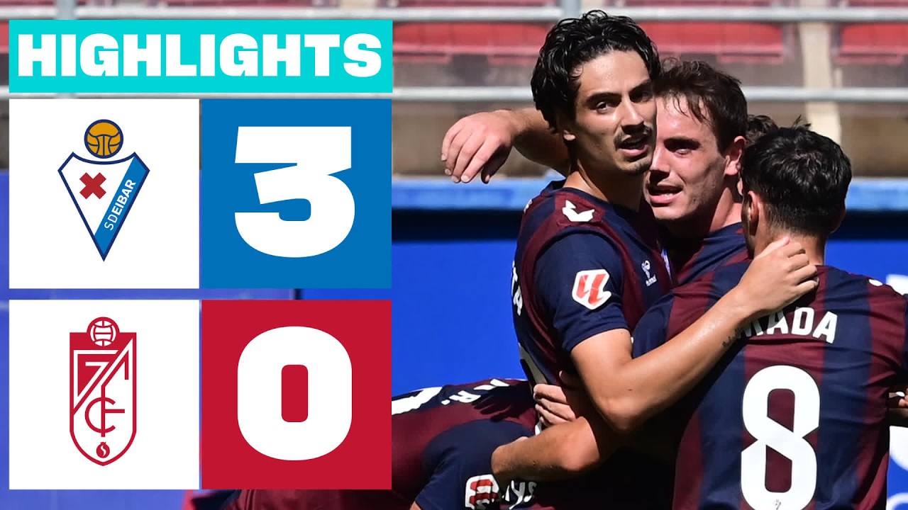 Eibar vs Granada วิดีโอฟุตบอล