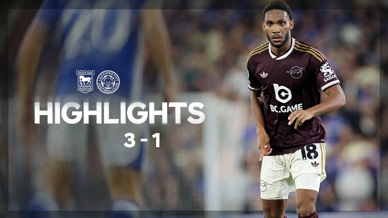 Ipswich Town vs Leicester City ภาพวิดีโอไฮไลท์ฟุตบอล