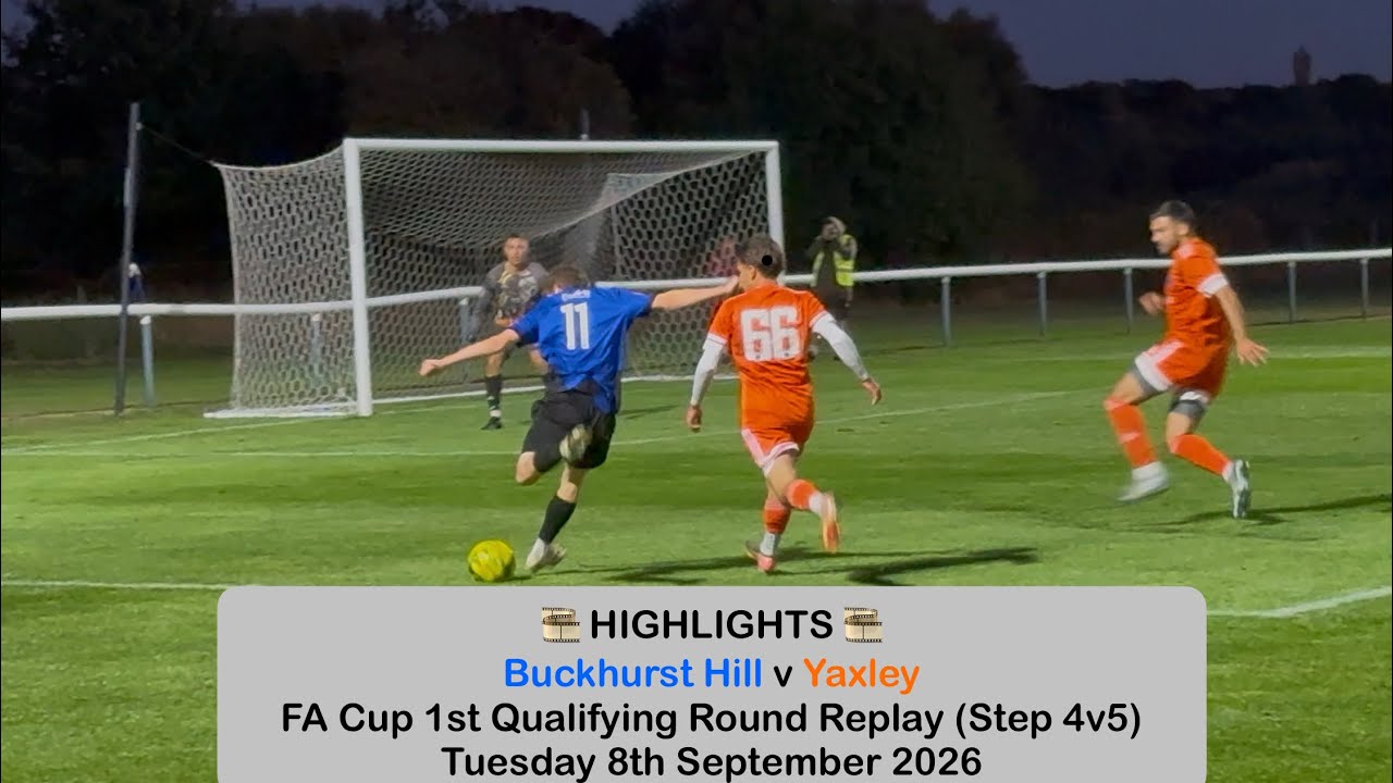 Buckhurst Hill vs Yaxley วิดีโอฟุตบอล