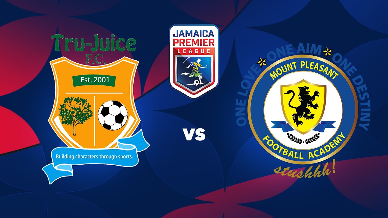 LIVE: Tru-Juice FC vs Mount Pleasant FA | Match Day 1 | 2026-2027 Jamaica Premier League ภาพถ่ายทอดสดฟุตบอล
