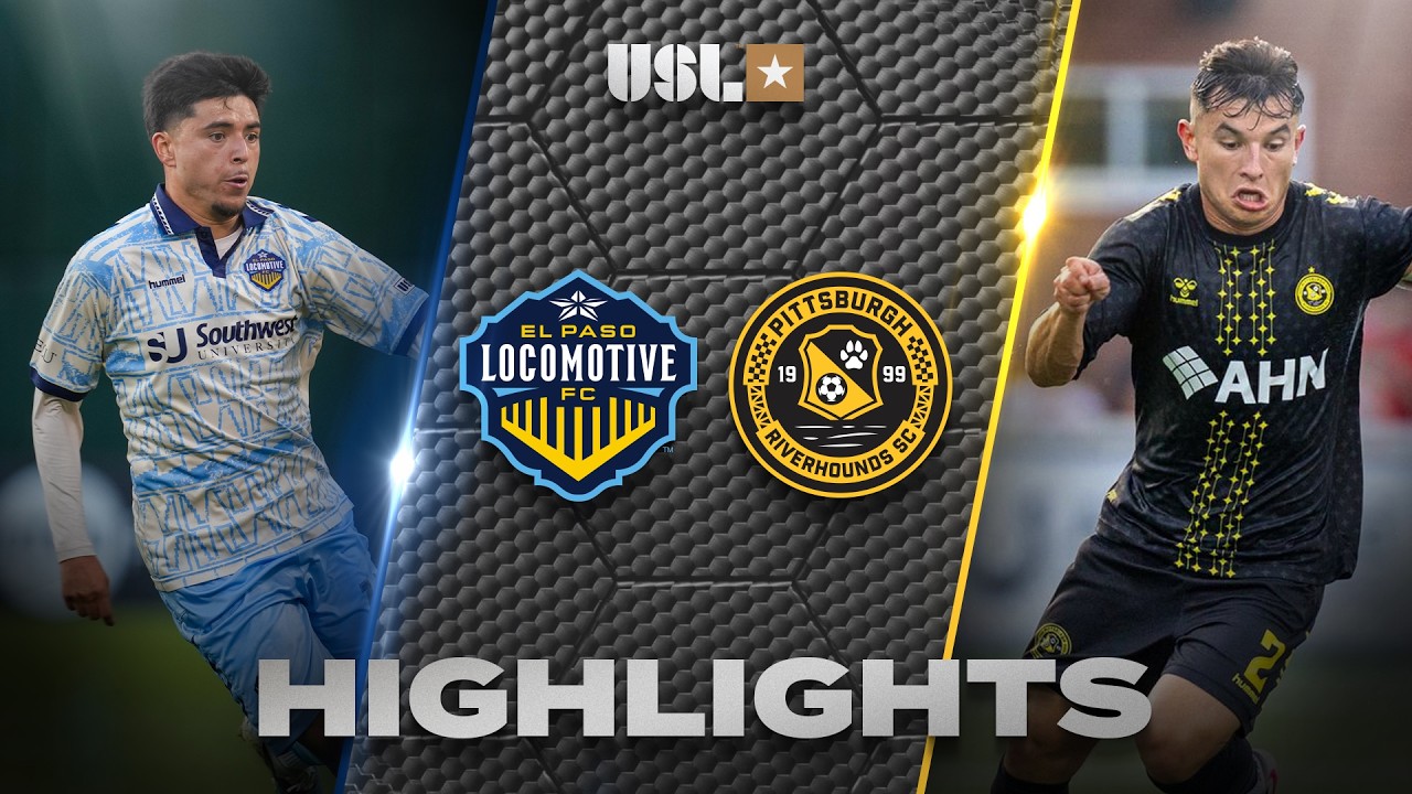 El Paso Locomotive FC vs Pittsburgh Riverhounds วิดีโอฟุตบอล