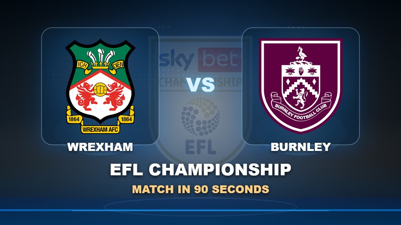 Wrexham vs Burnley วิดีโอฟุตบอล