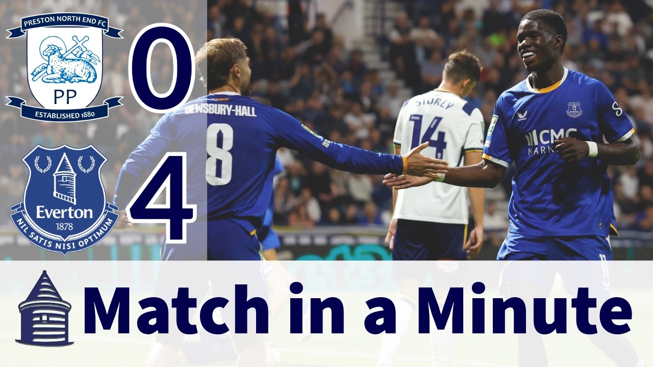 Preston North End vs Everton วิดีโอฟุตบอล