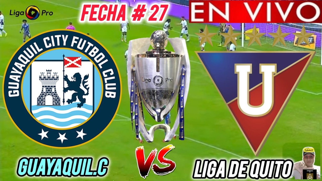 Guayaquil City FC vs Liga de Quito วิดีโอฟุตบอล