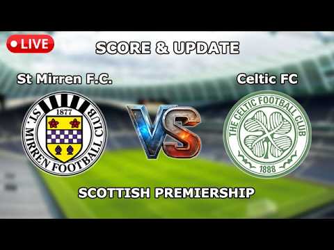 🔴St Mirren F.C. VS Celtic FC🔴Scottish Premiership LIVE Match Score Streaming HD | Score & Update ภาพถ่ายทอดสดฟุตบอล