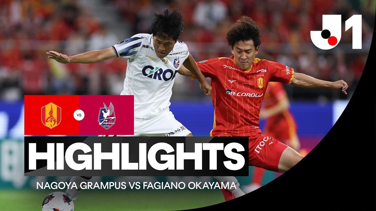 Nagoya Grampus vs Fagiano Okayama วิดีโอฟุตบอล