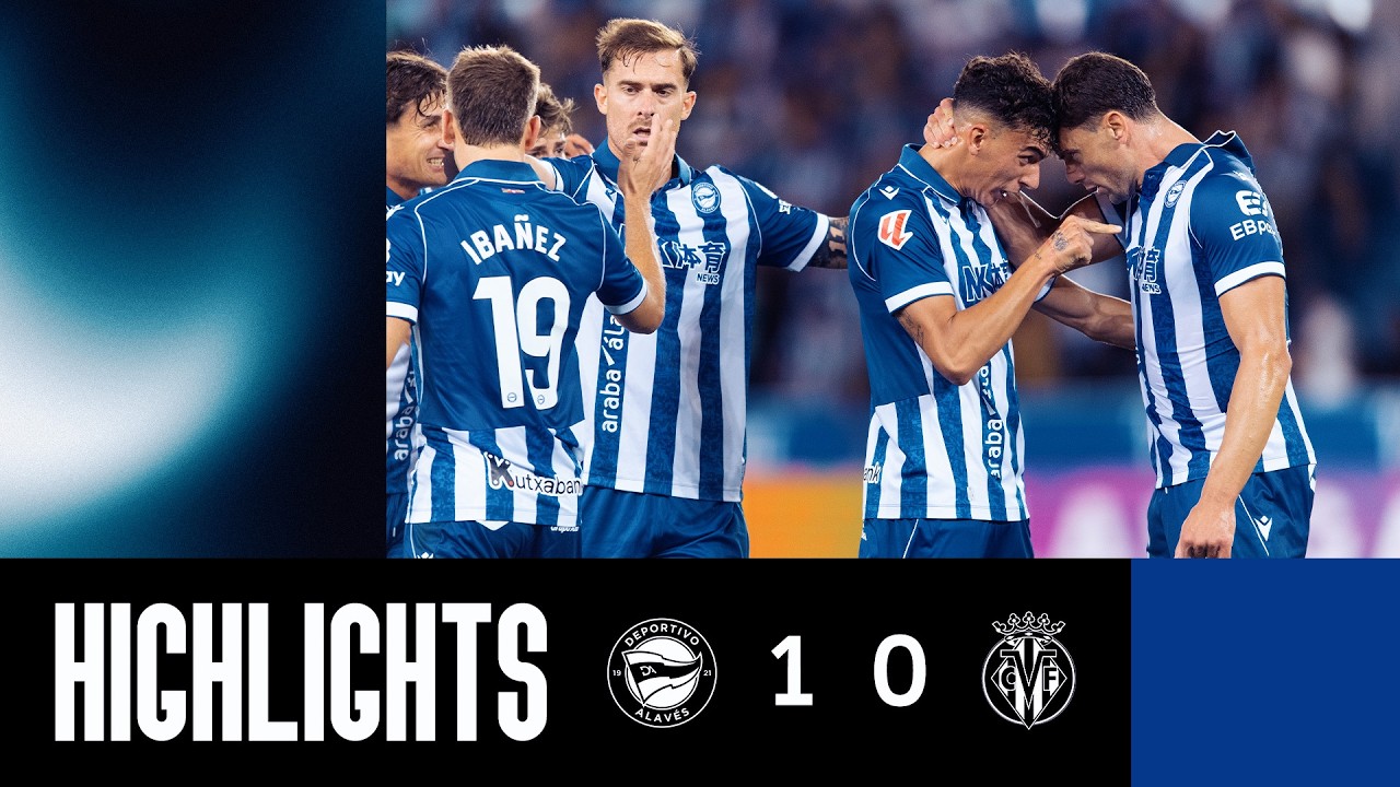 Alavés vs Villarreal ภาพวิดีโอไฮไลท์ฟุตบอล